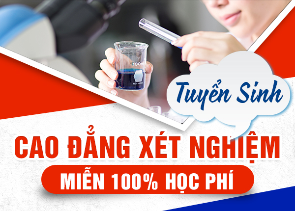 Thông tin miễn 100% học phí Cao đẳng Xét nghiệm