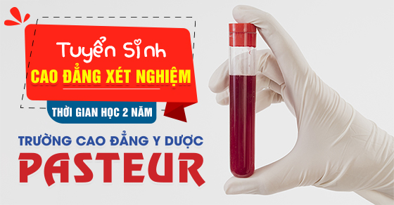 Tuyển sinh Cao đẳng Xét nghiệm thời gian học 2 năm