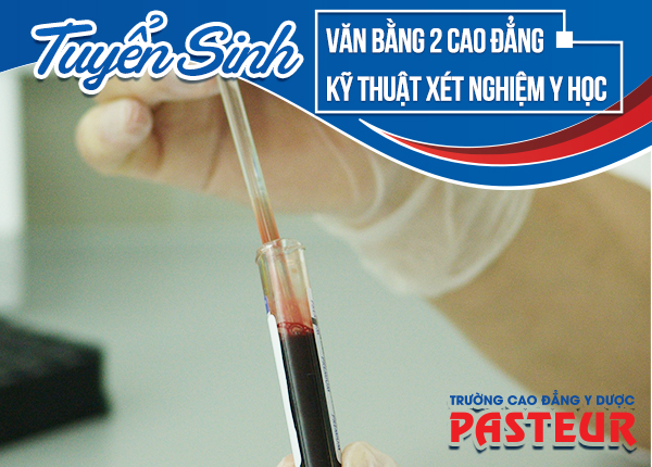 Tuyển sinh Văn bằng 2 Cao đẳng Kỹ thuật Xét nghiệm Y học năm 2021