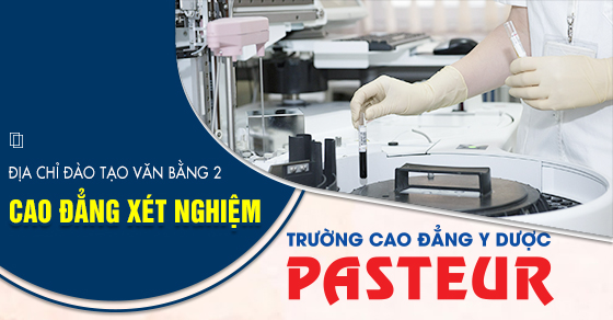 Dia-chi-dao-tao-van-bang-2-cao-dang-xet-nghiem-pasteur-16-11-560x